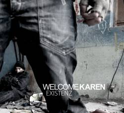 Welcome Karen : Existenz